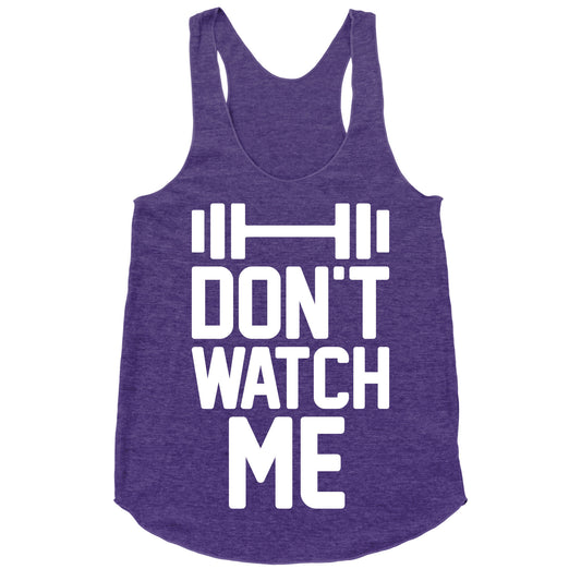 Don't Watch Me Lifting Racerback Tank
