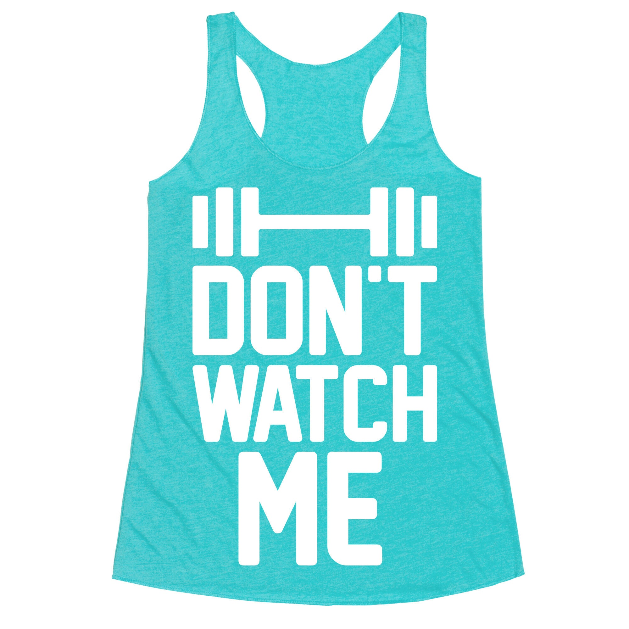 Don't Watch Me Lifting Racerback Tank