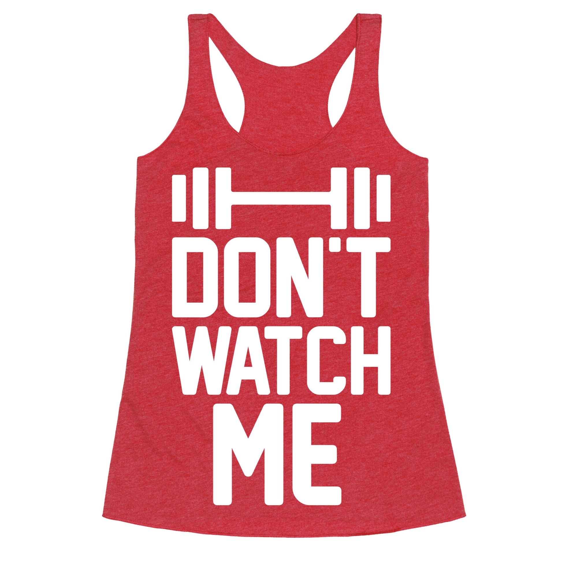 Don't Watch Me Lifting Racerback Tank