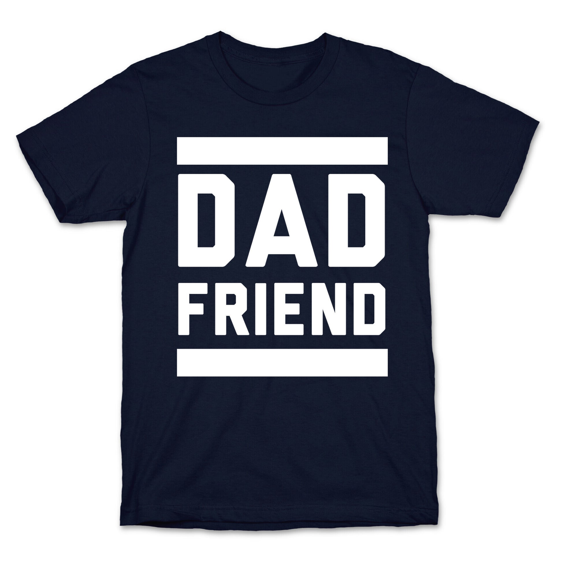 Dad Friend T-Shirt