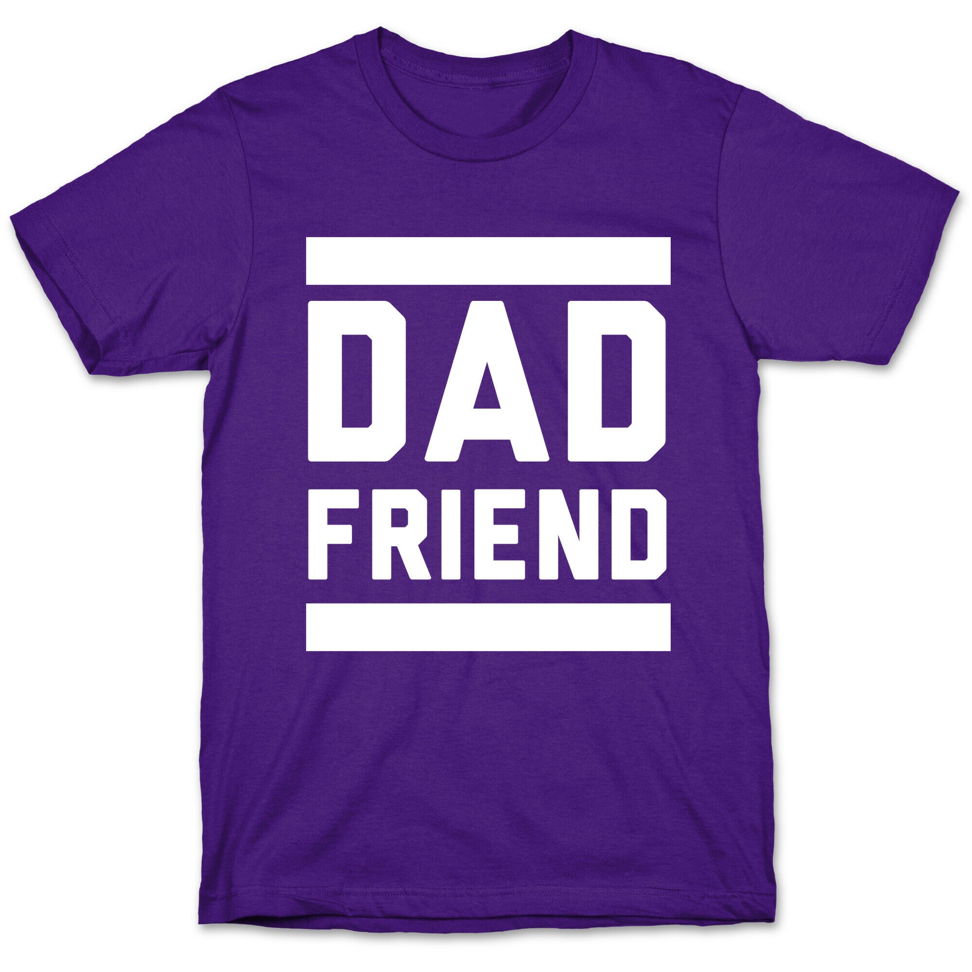 Dad Friend T-Shirt
