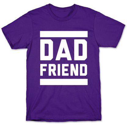 Dad Friend T-Shirt