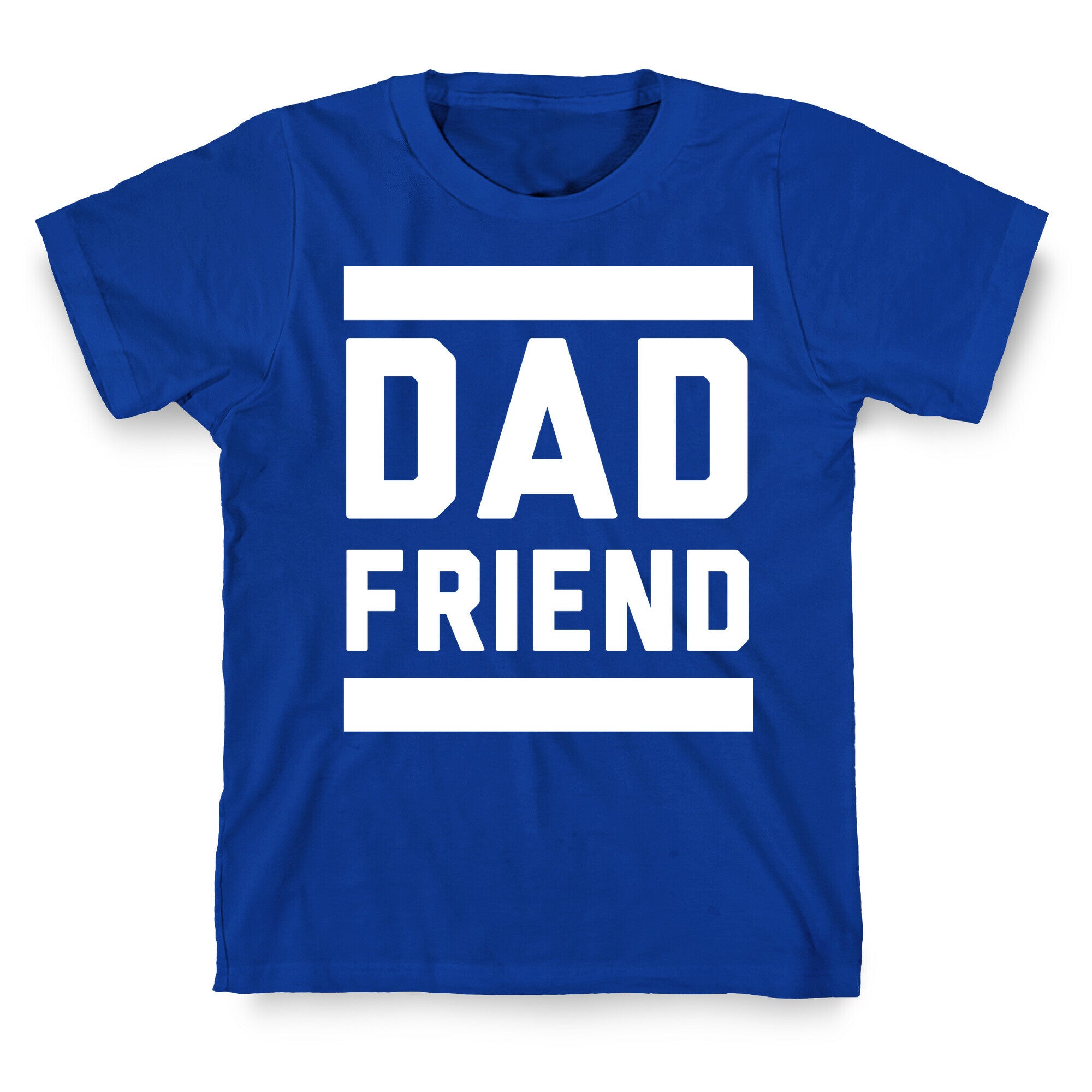 Dad Friend T-Shirt