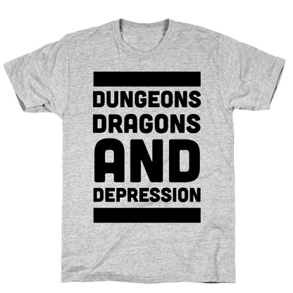 Dungeons, Dragons and Depression  T-Shirt
