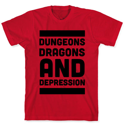 Dungeons, Dragons and Depression  T-Shirt