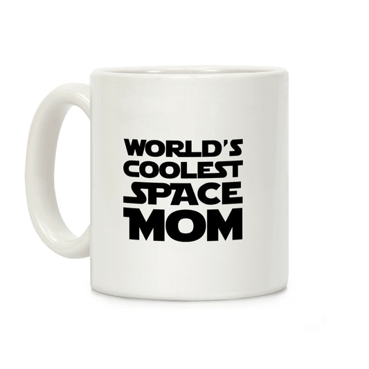 World's Coolest Space Mom Coffee Mug