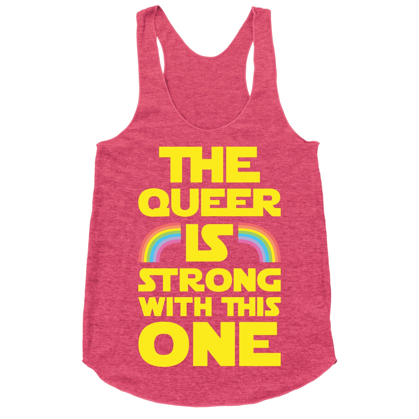 The Queer Is Strong With This One Racerback Tank