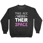 This Ace Needs Their Space Crewneck Sweatshirt