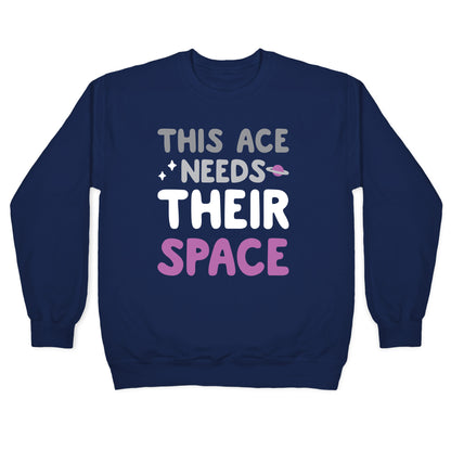 This Ace Needs Their Space Crewneck Sweatshirt