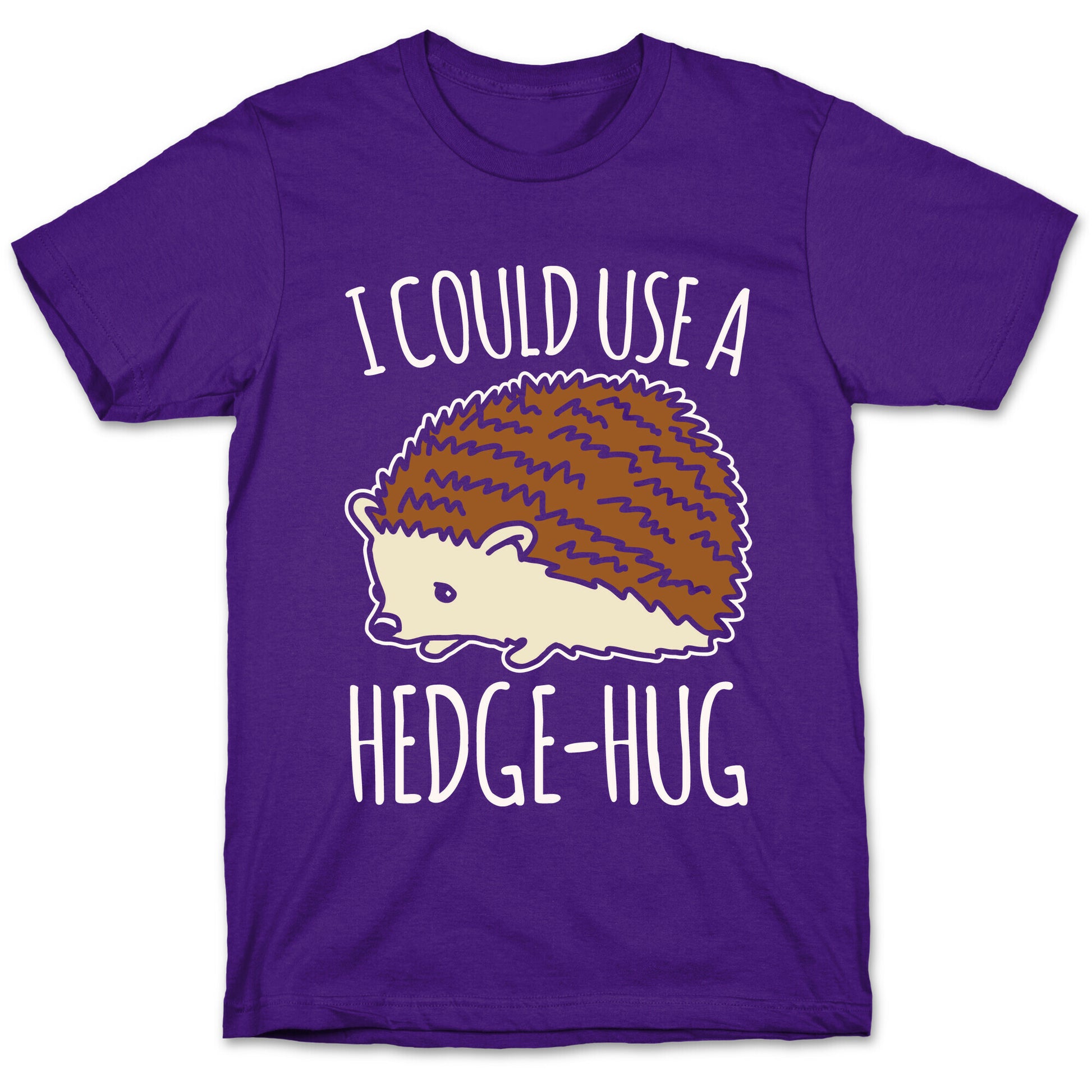 I Could Use A Hedge-Hug White Print T-Shirt