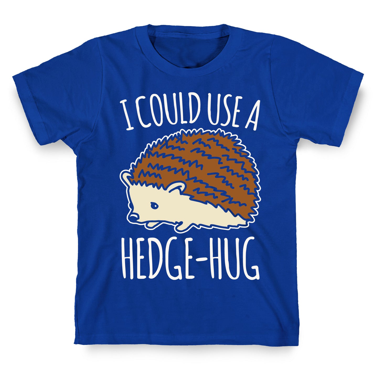 I Could Use A Hedge-Hug White Print T-Shirt