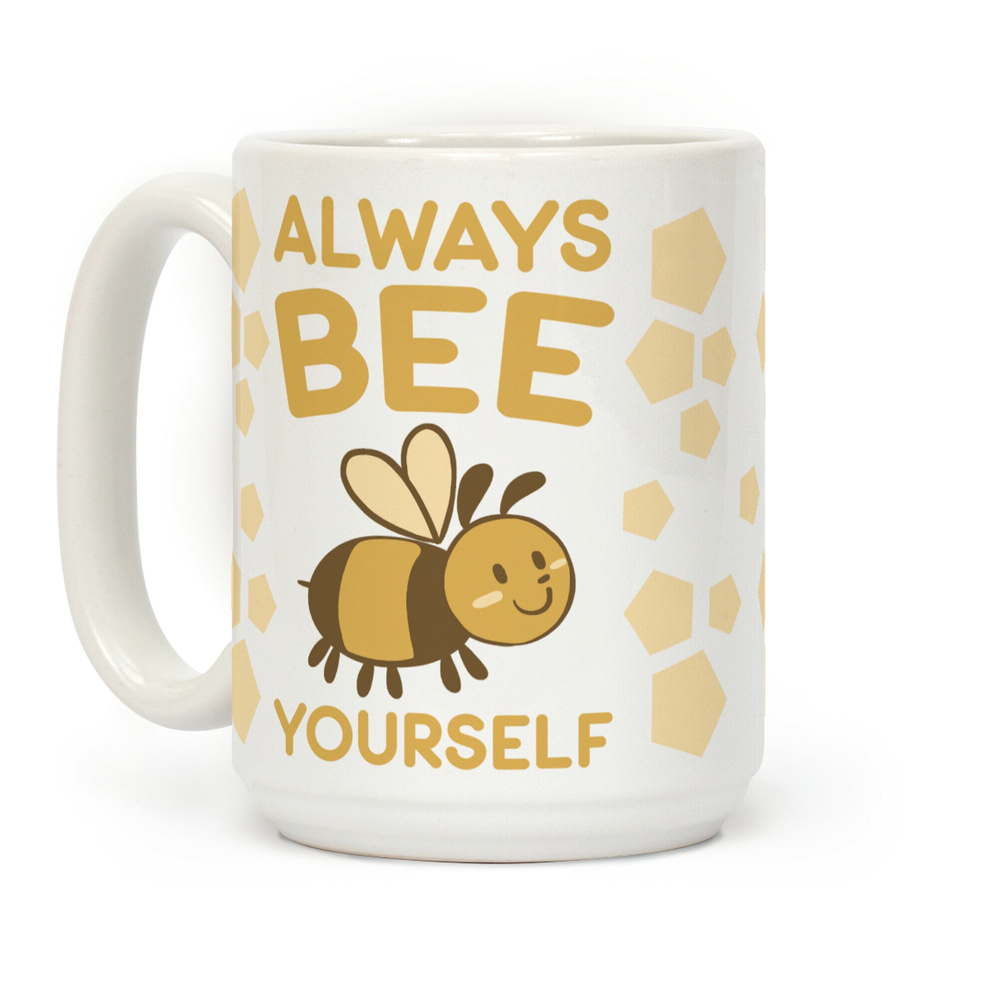 Always Bee Yourself Coffee Mug