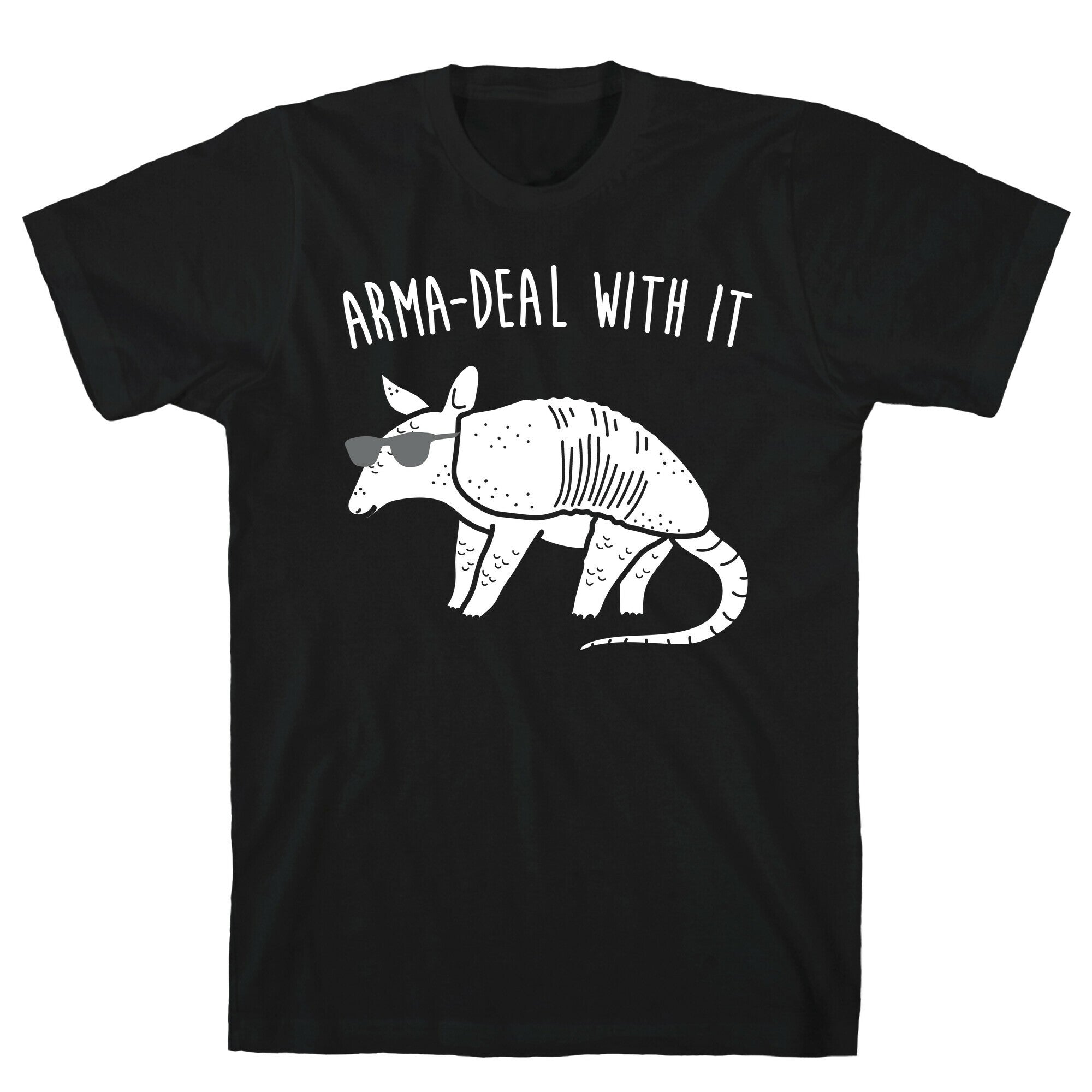 Arma-Deal With It Armadillo T-Shirt
