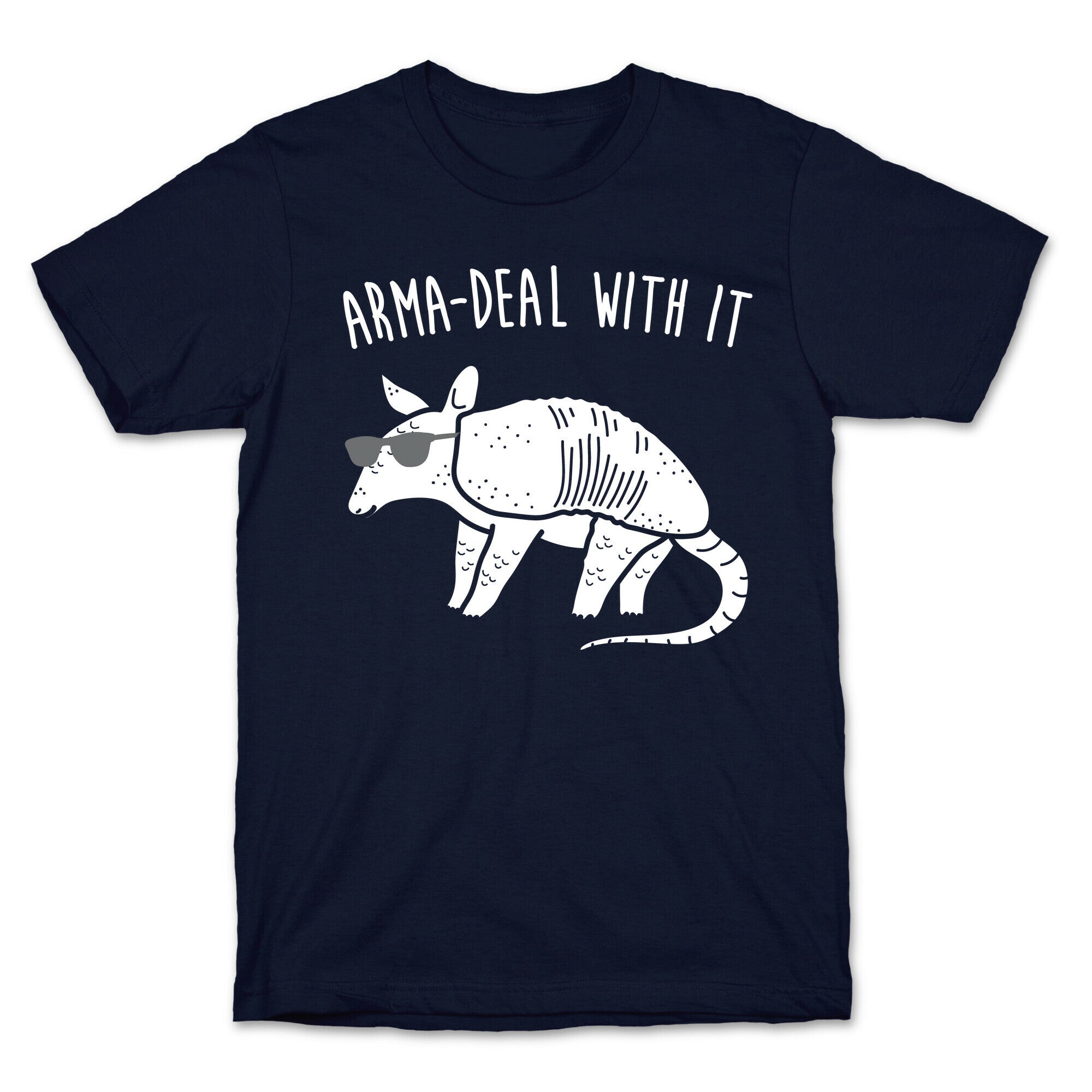 Arma-Deal With It Armadillo T-Shirt