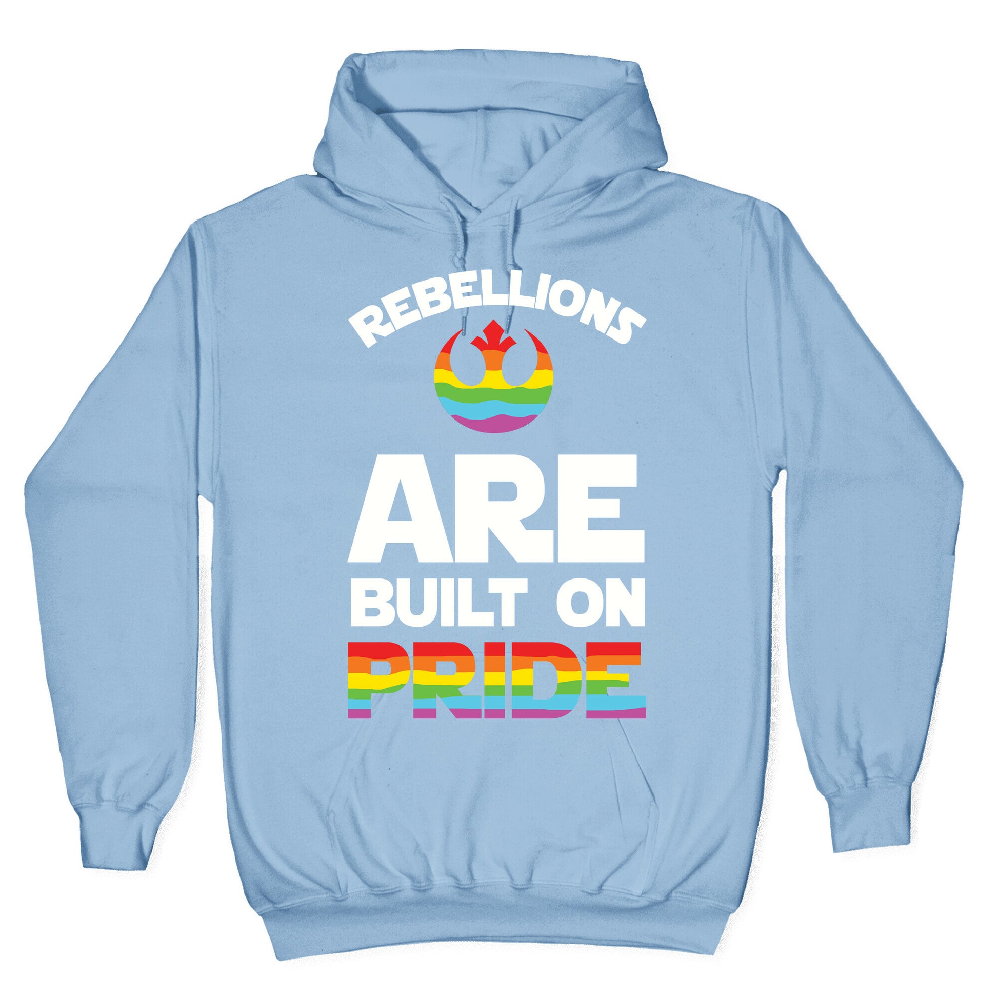 Rebellions Are Built On Pride Hoodie