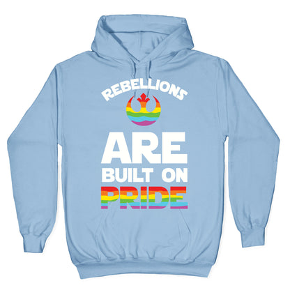 Rebellions Are Built On Pride Hoodie