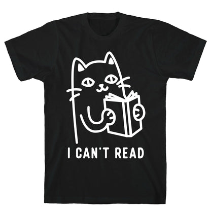 I Can't Read Cat T-Shirt