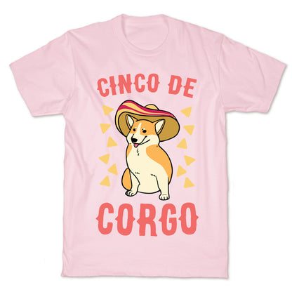 Cinco de Corgo  T-Shirt