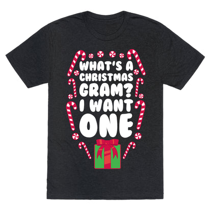 What's A Christmas Gram? Unisex Triblend Tee