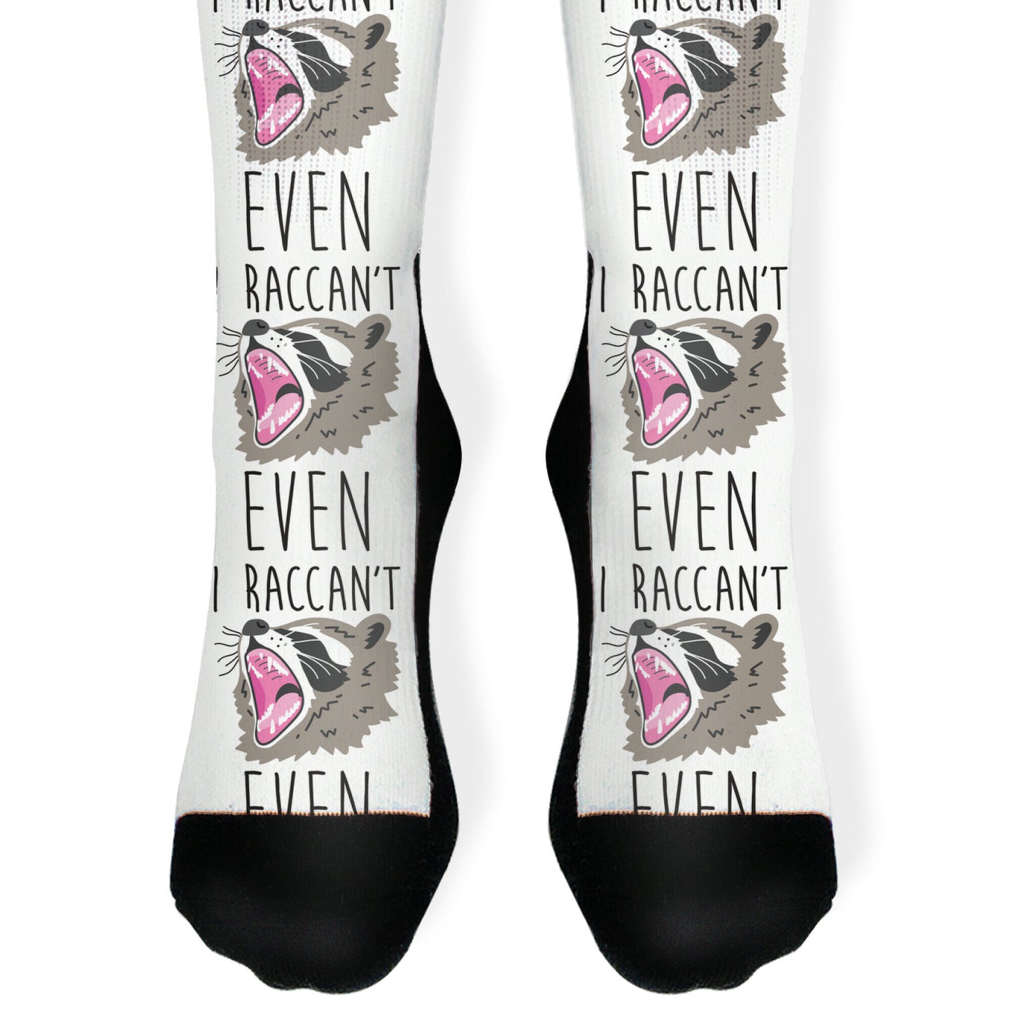 I Raccan't Even Raccoon Socks