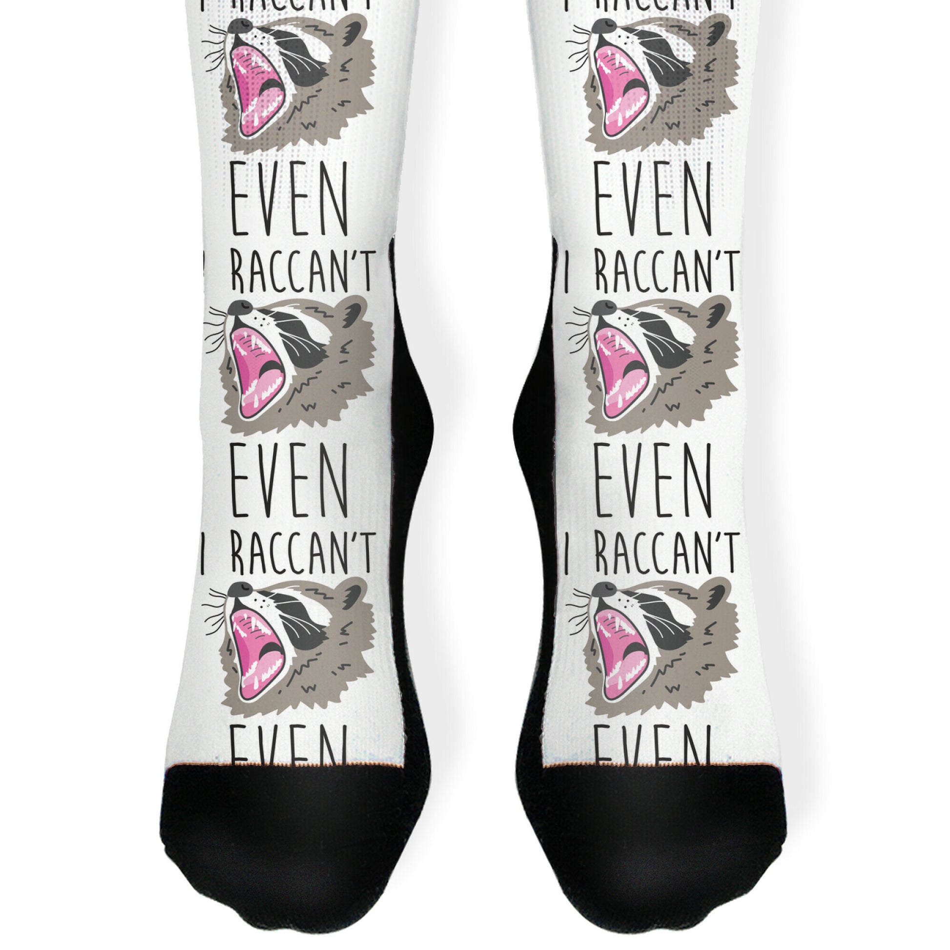 I Raccan't Even Raccoon Socks