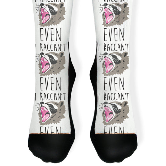 I Raccan't Even Raccoon Socks