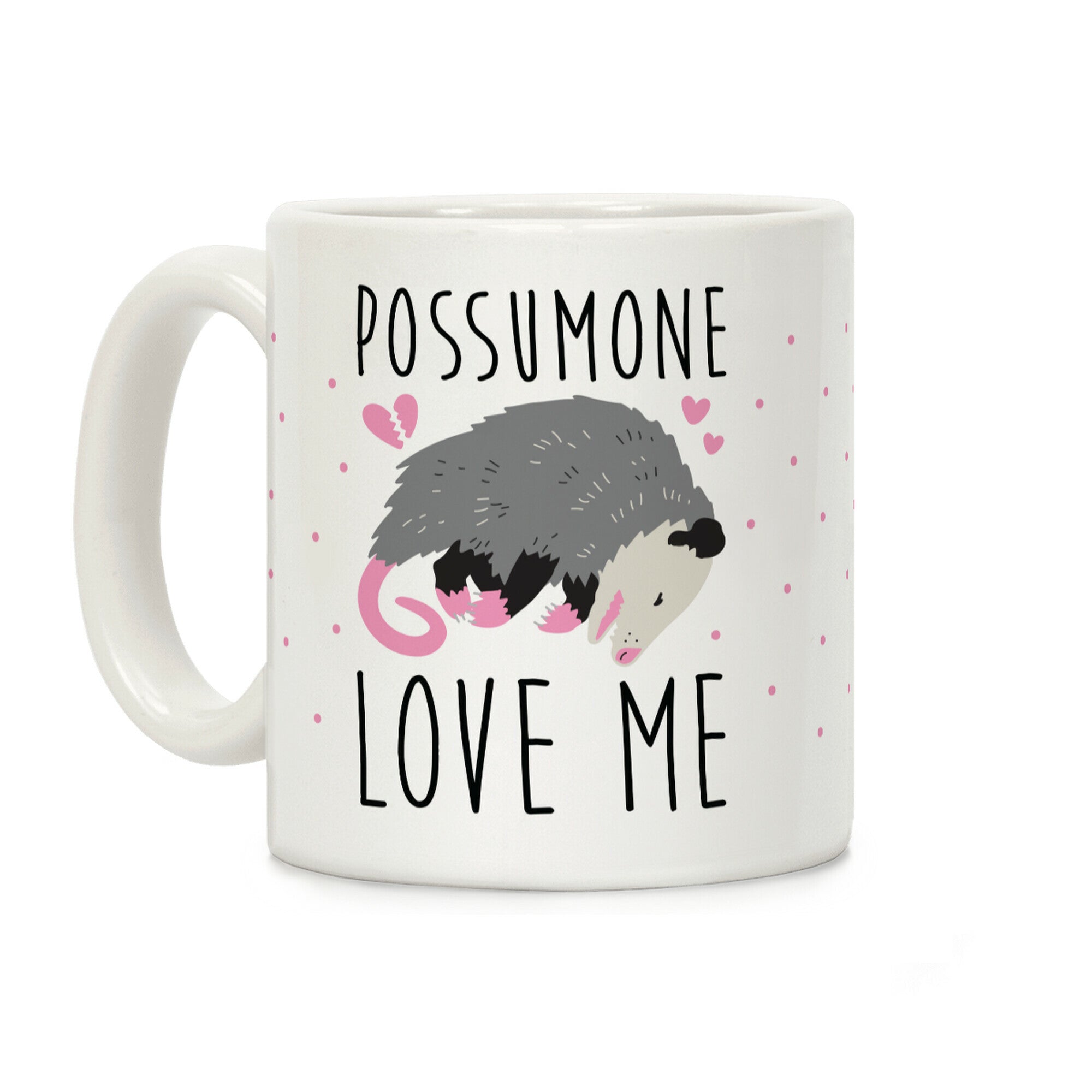 Possumone Love Me Opossum Coffee Mug