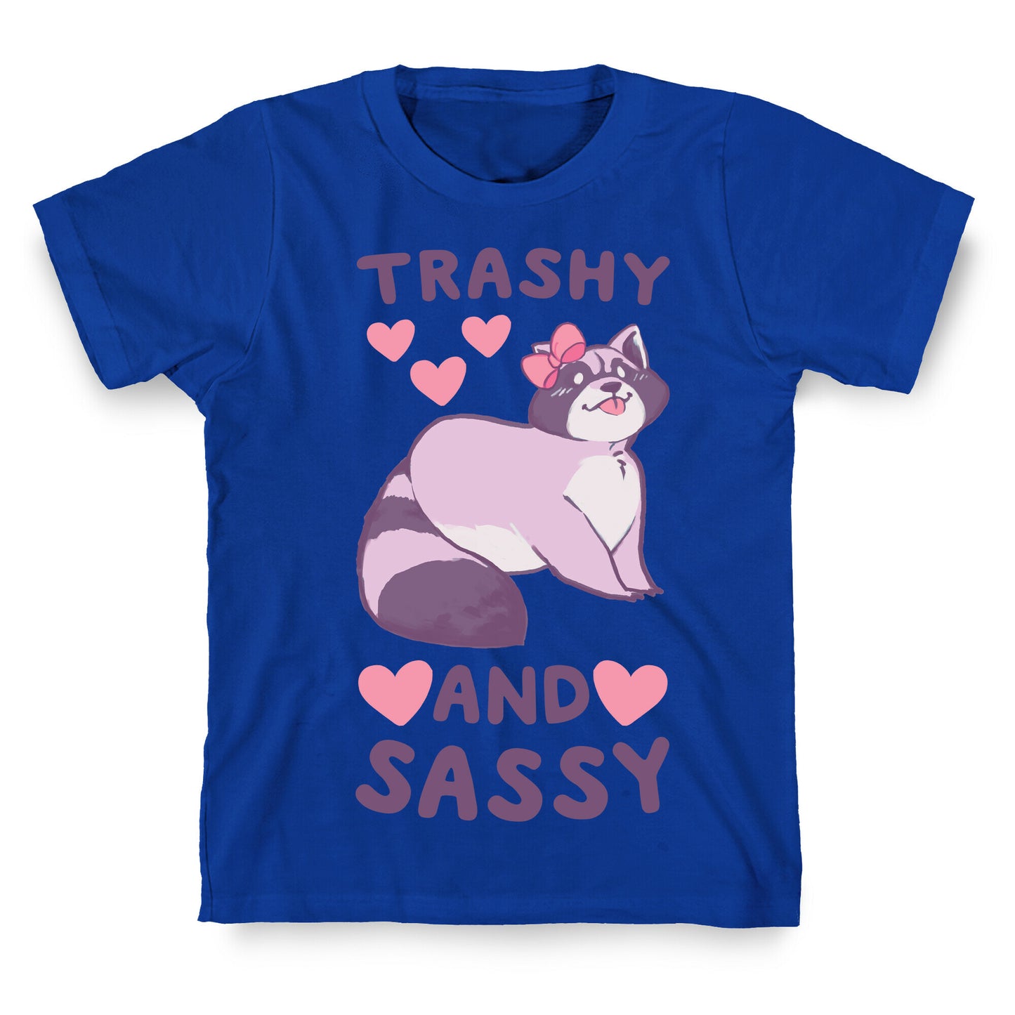 Trashy and Sassy - Raccoon T-Shirt
