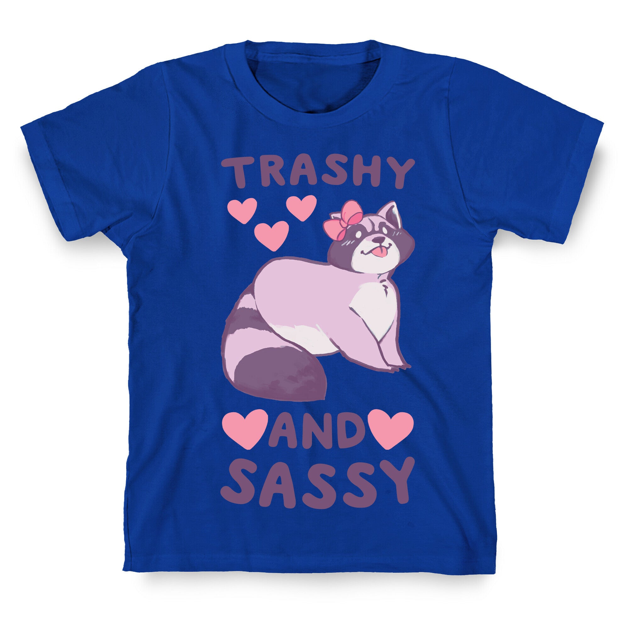Trashy and Sassy - Raccoon T-Shirt