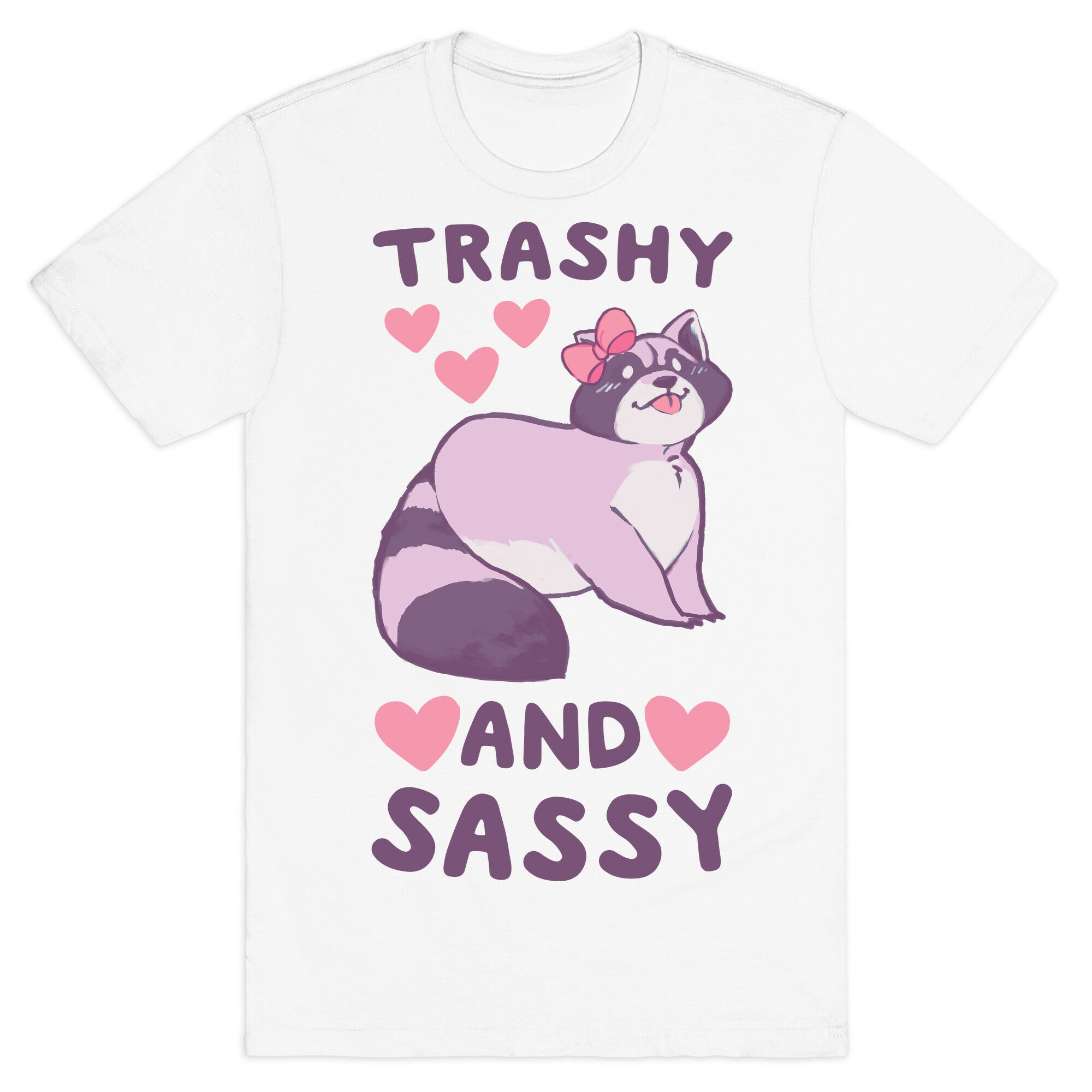 Trashy and Sassy - Raccoon T-Shirt