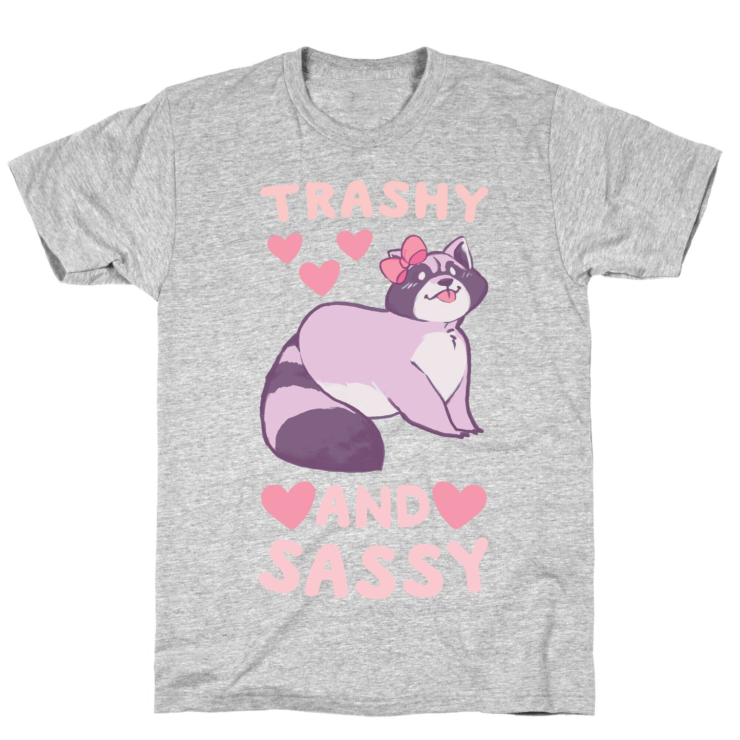 Trashy and Sassy T-Shirt