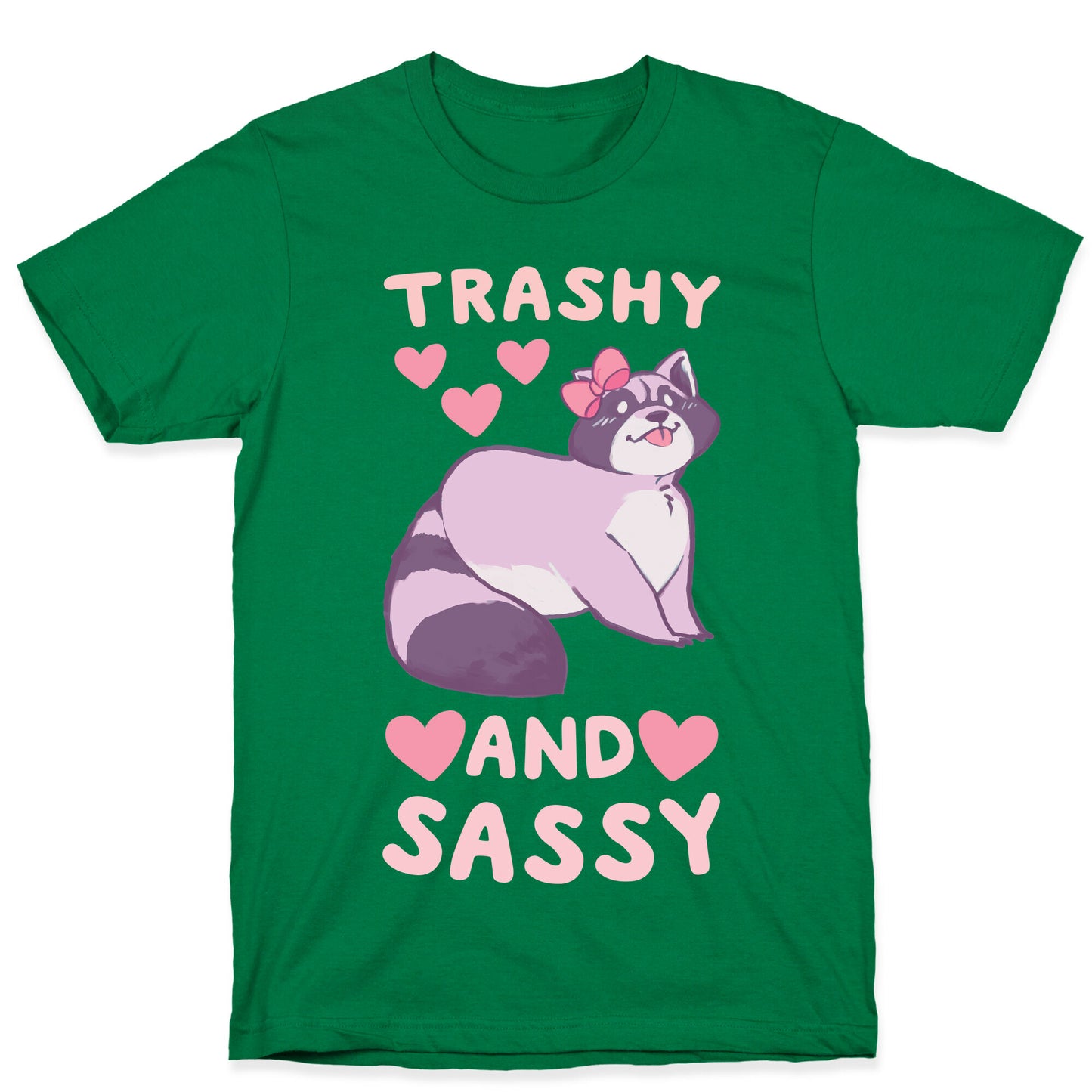 Trashy and Sassy T-Shirt