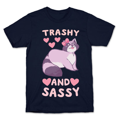 Trashy and Sassy T-Shirt