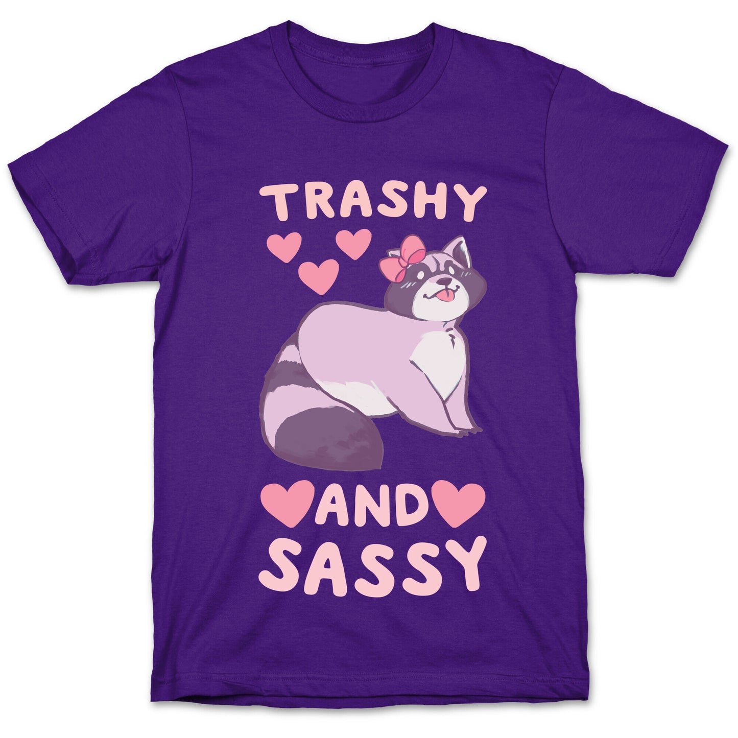 Trashy and Sassy T-Shirt