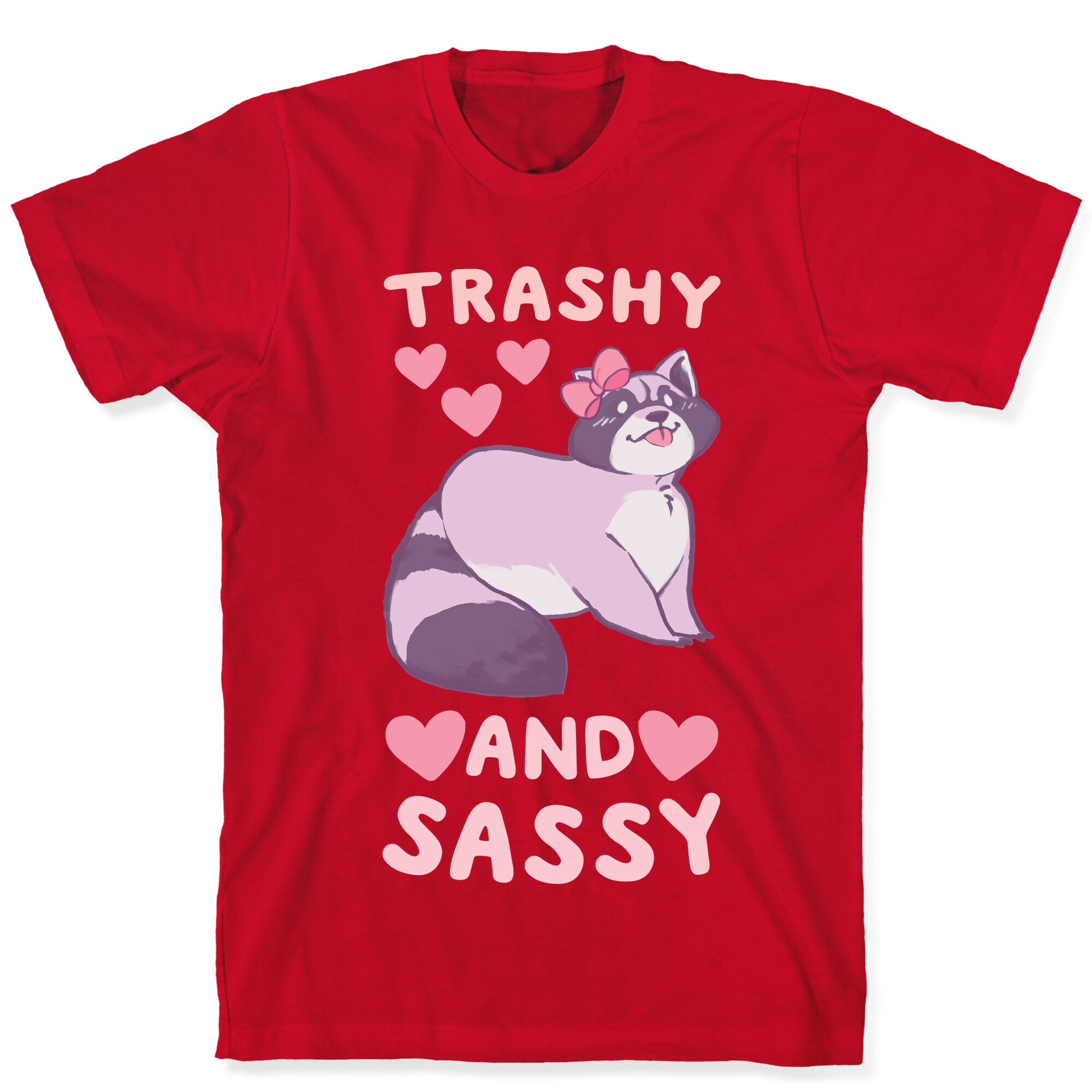 Trashy and Sassy T-Shirt