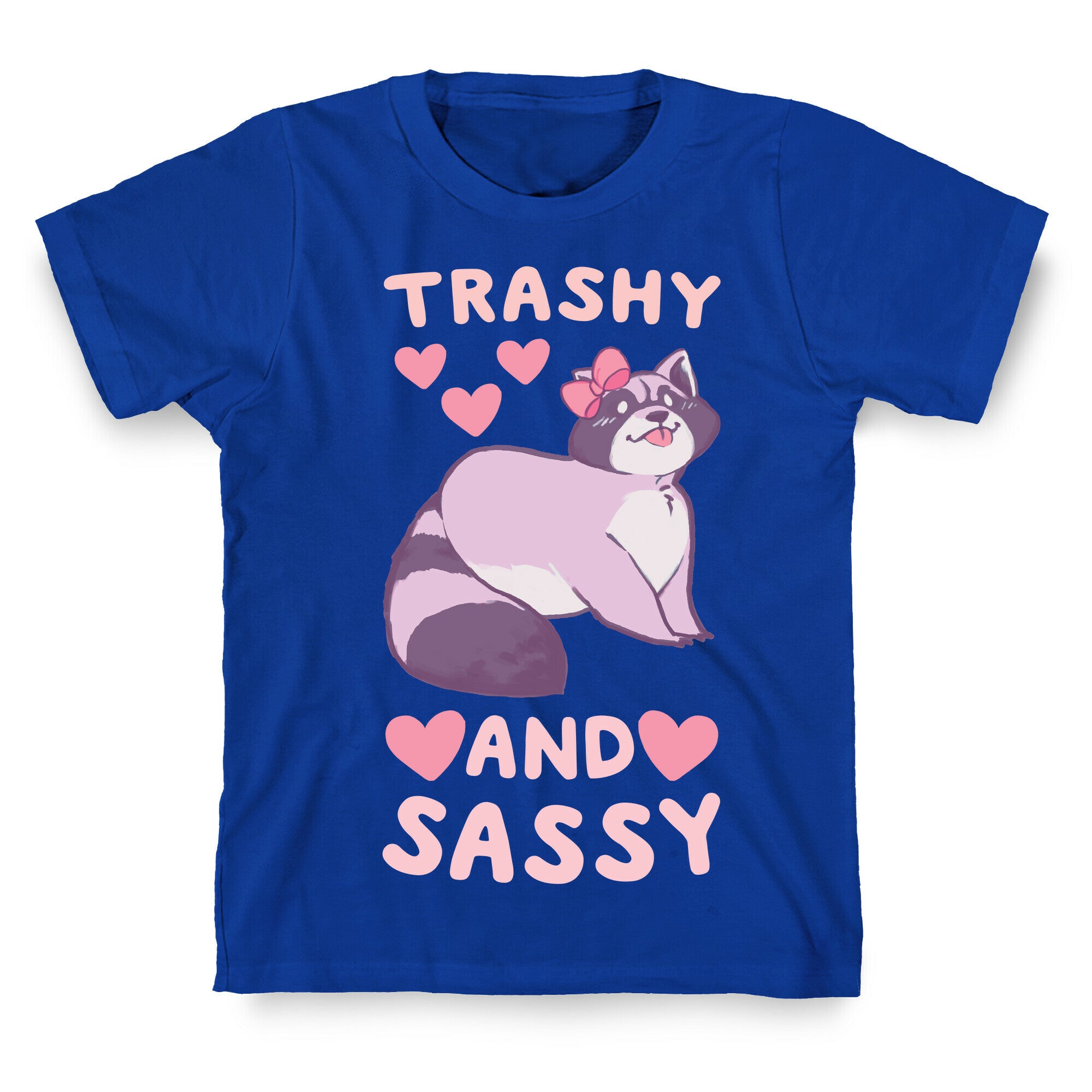 Trashy and Sassy T-Shirt