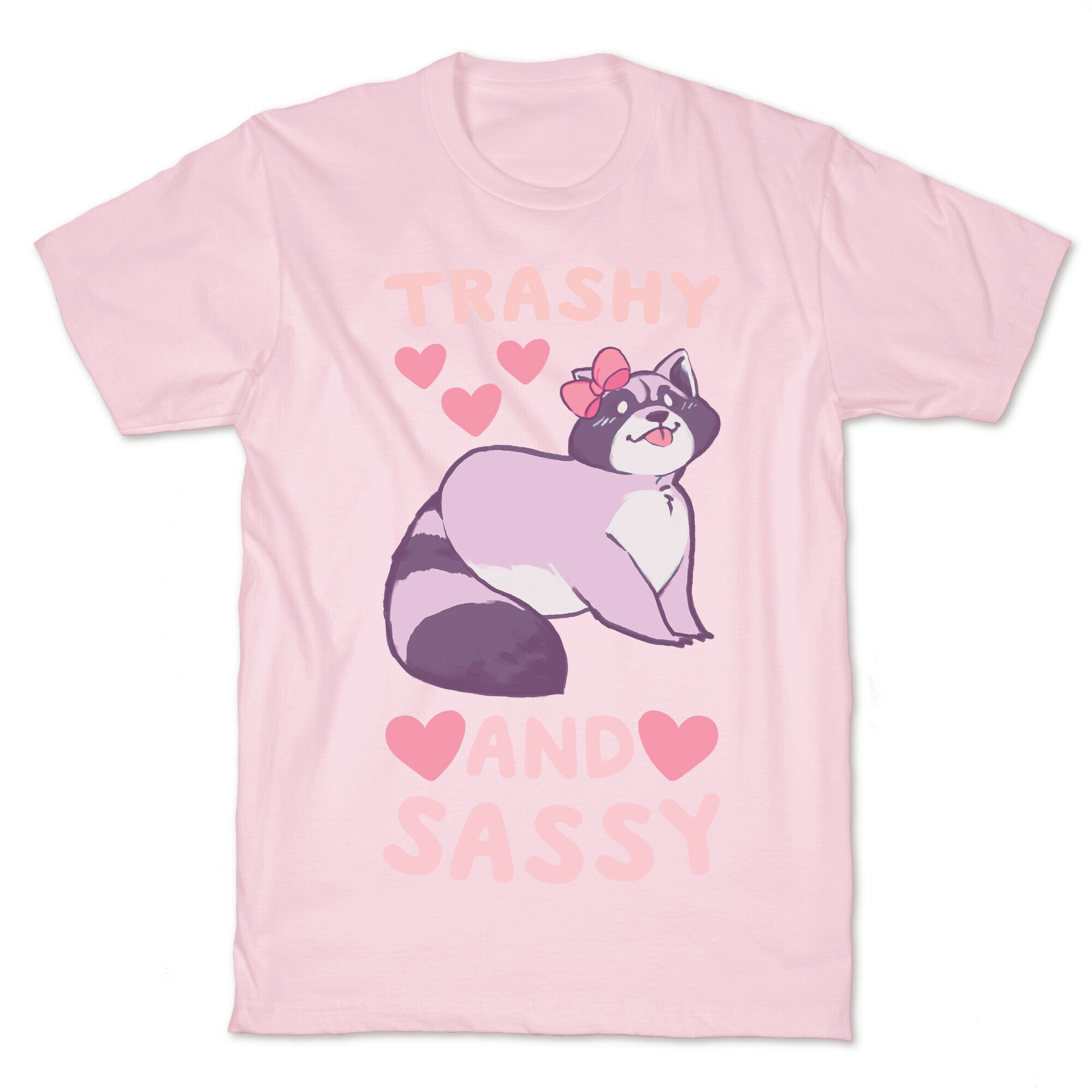 Trashy and Sassy T-Shirt