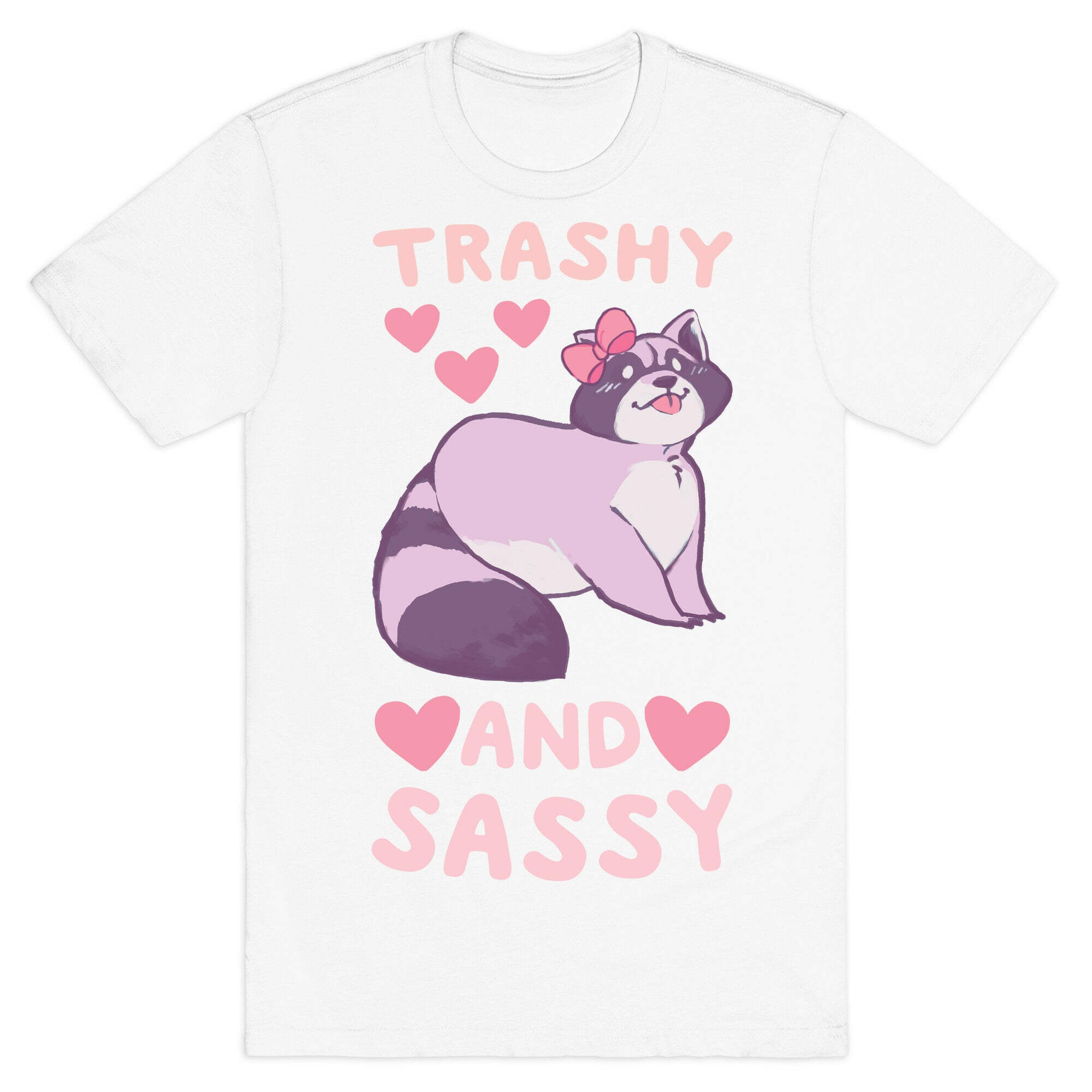 Trashy and Sassy T-Shirt