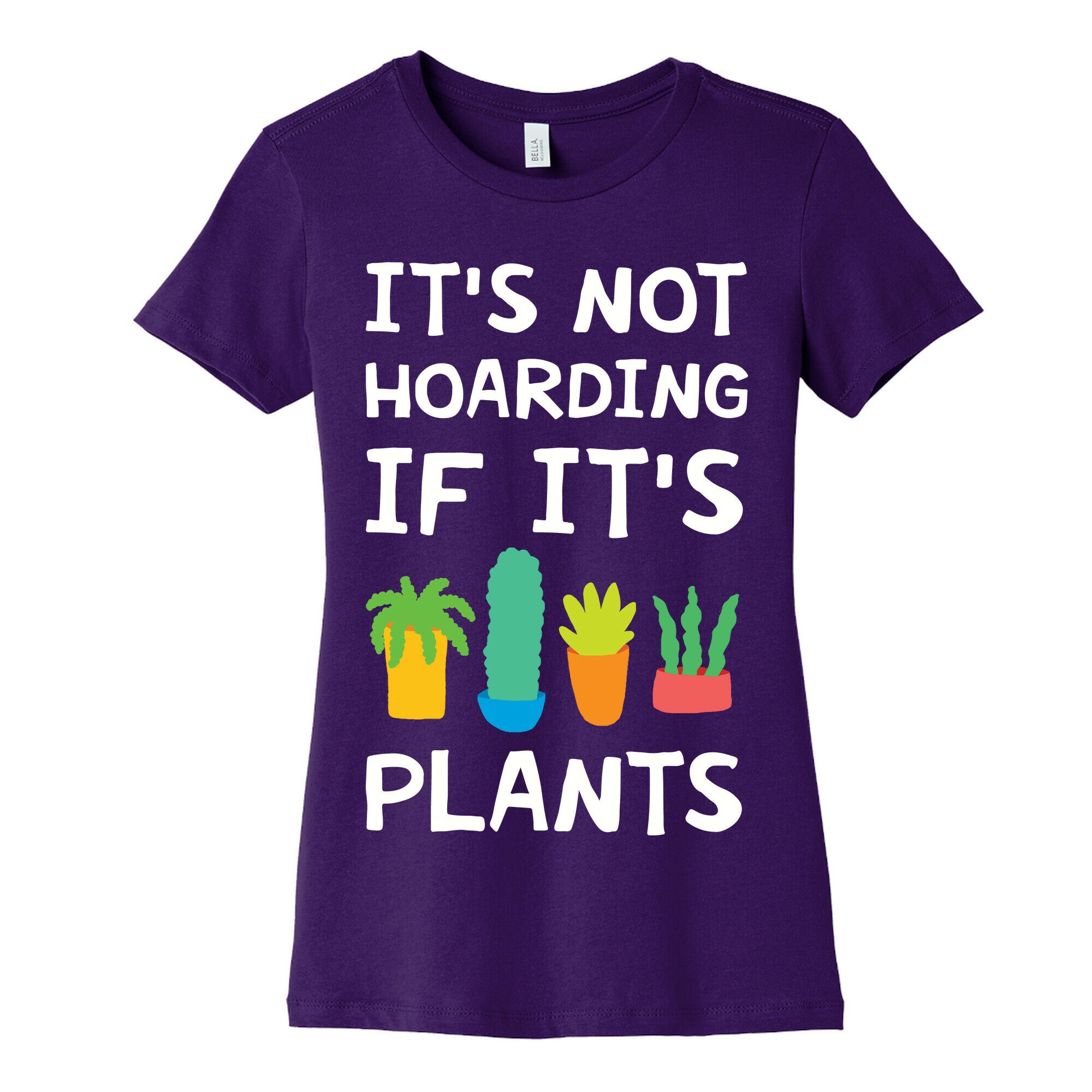 It's Not Hoarding If It's Plants Women's Cotton Tee