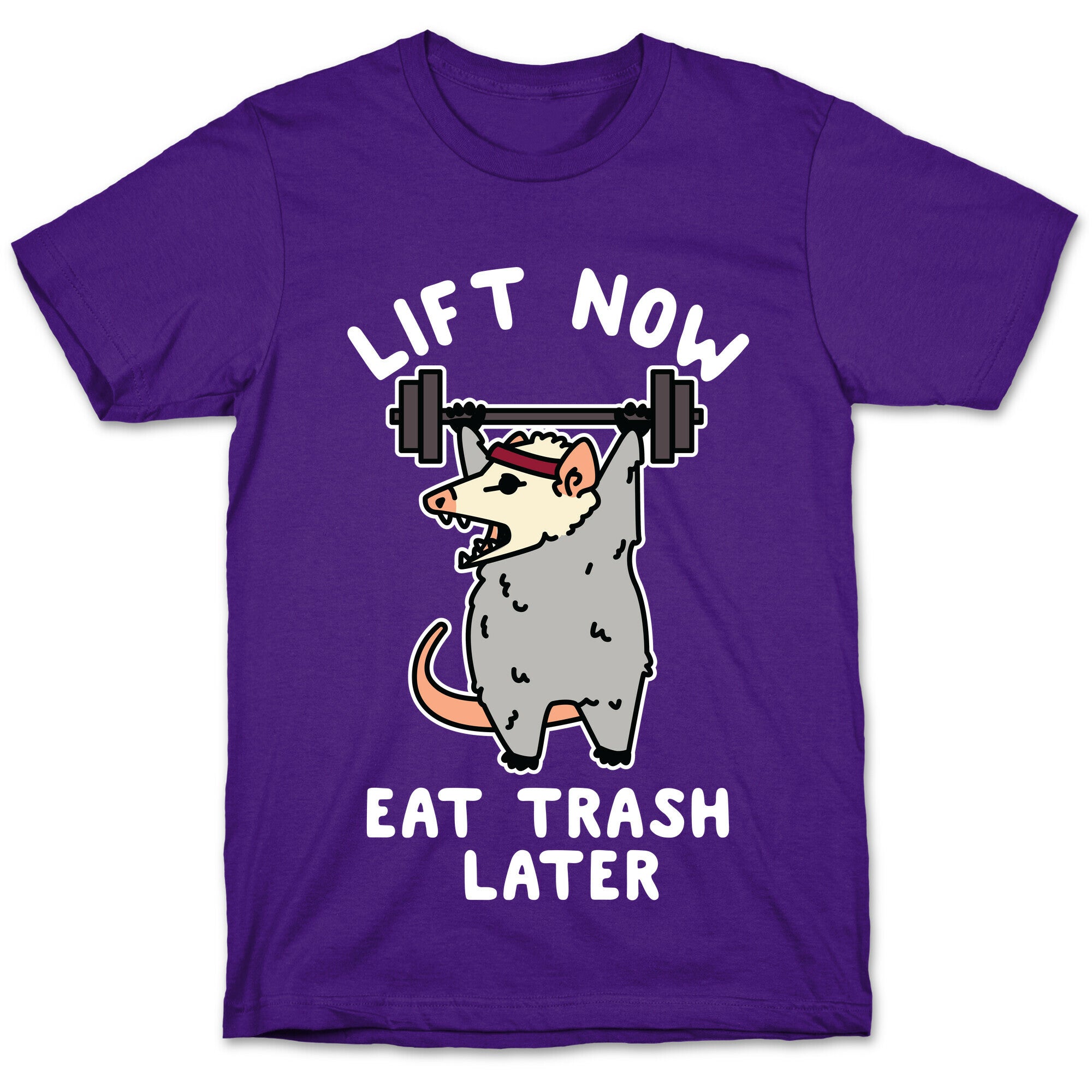 Lift Now Eat Trash Later Opossum T-Shirt