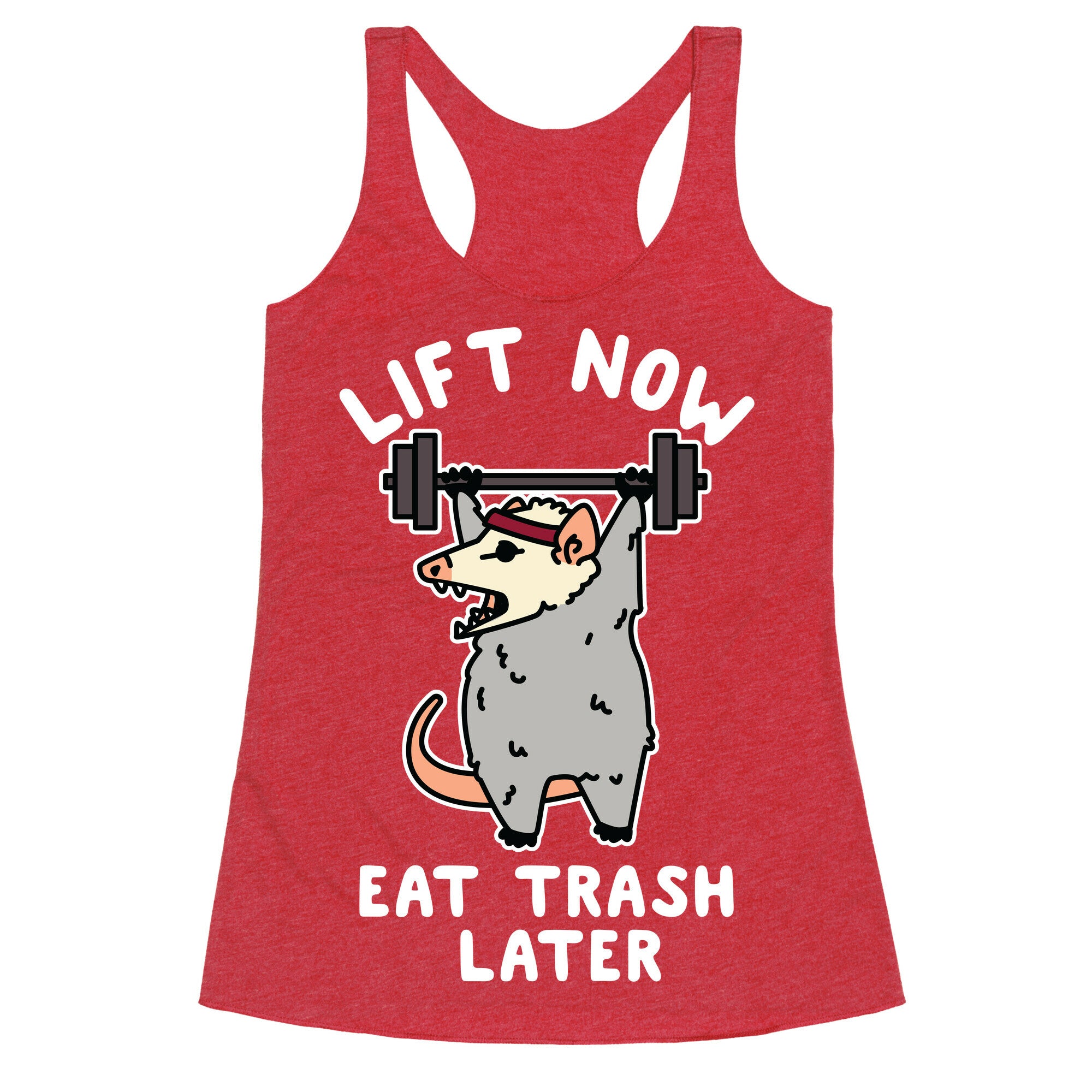 Lift Now Eat Trash Later Opossum Racerback Tank