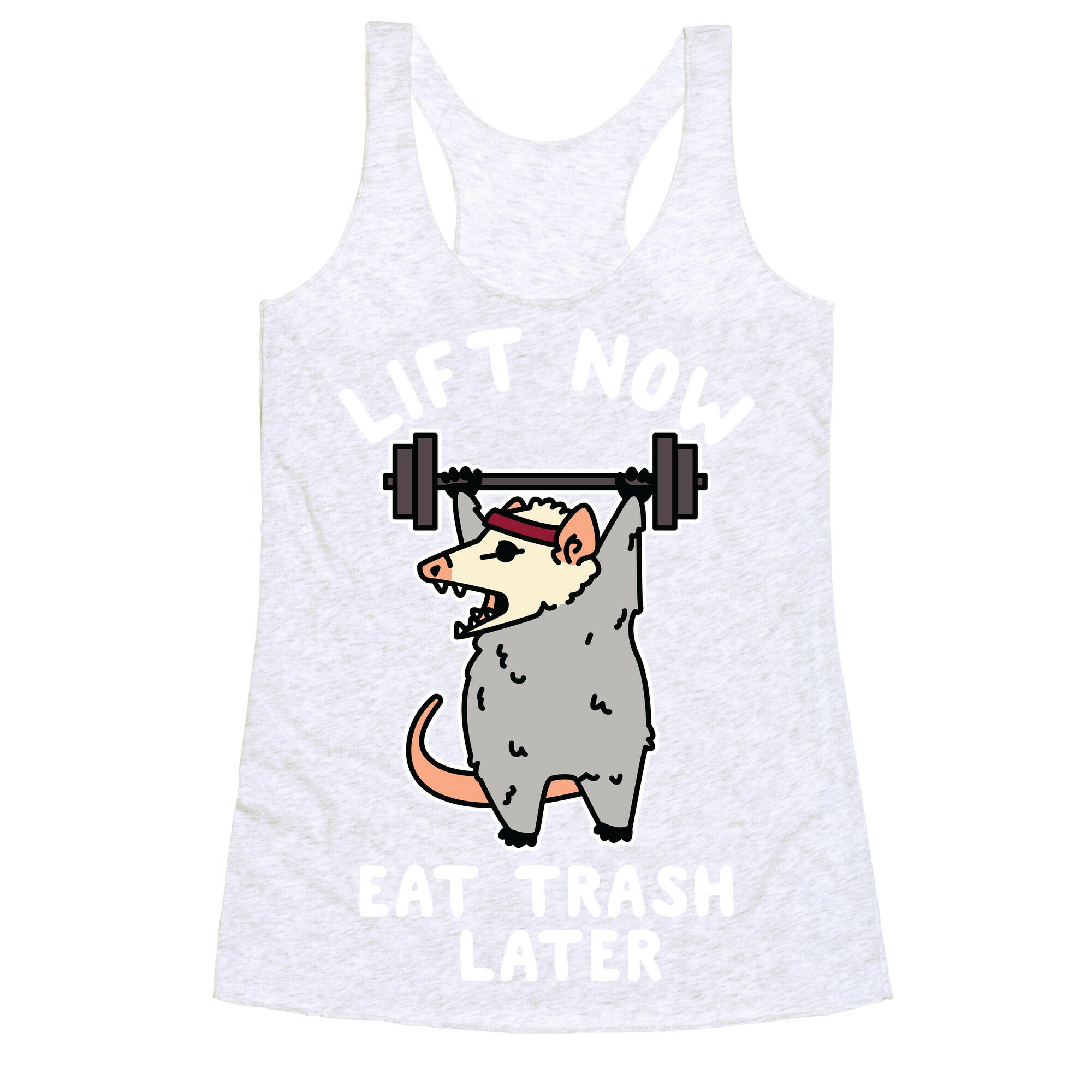 Lift Now Eat Trash Later Opossum Racerback Tank