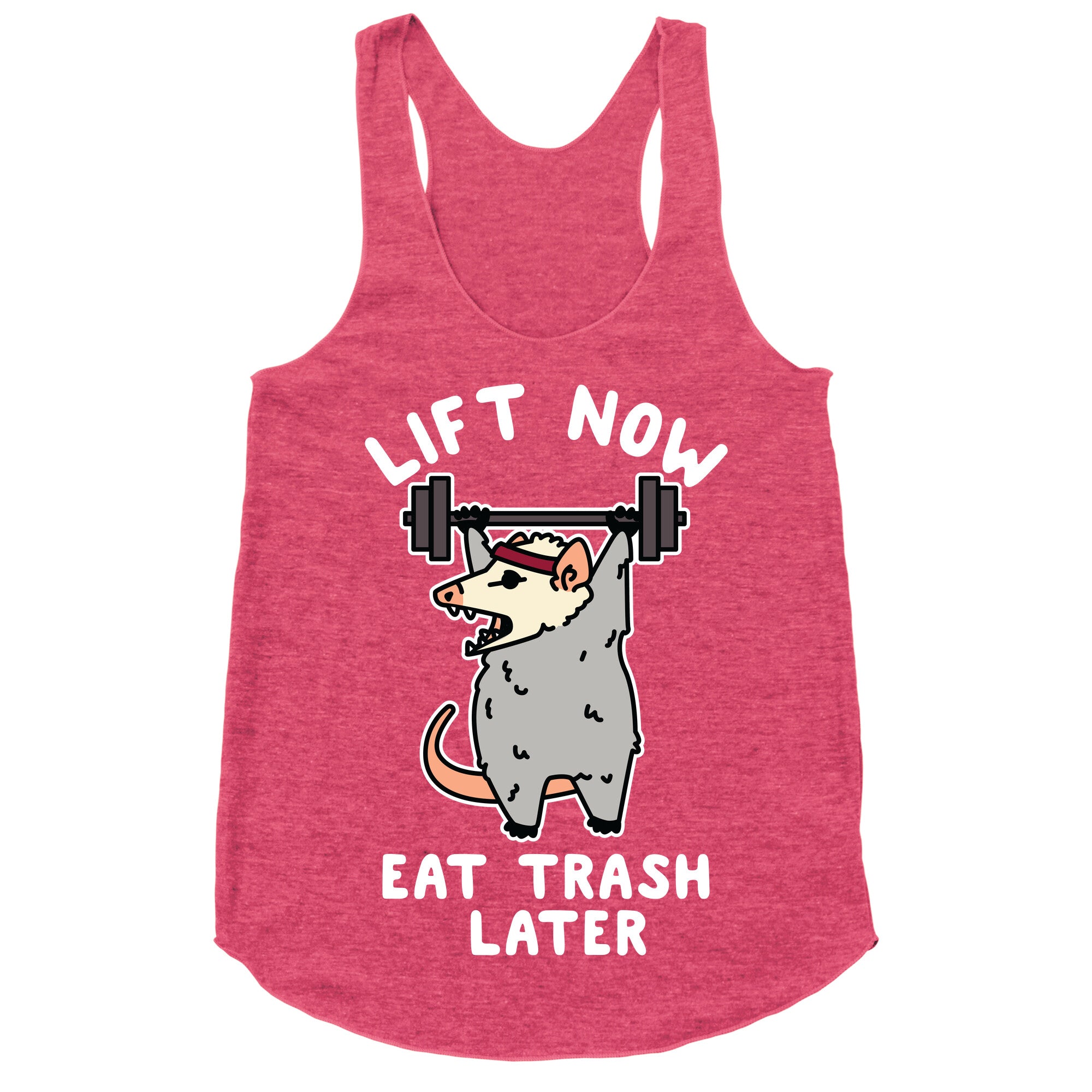 Lift Now Eat Trash Later Opossum Racerback Tank