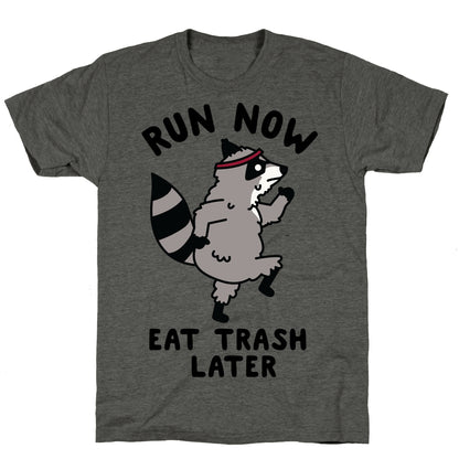 Run Now Eat Trash Later Raccoon Unisex Triblend Tee