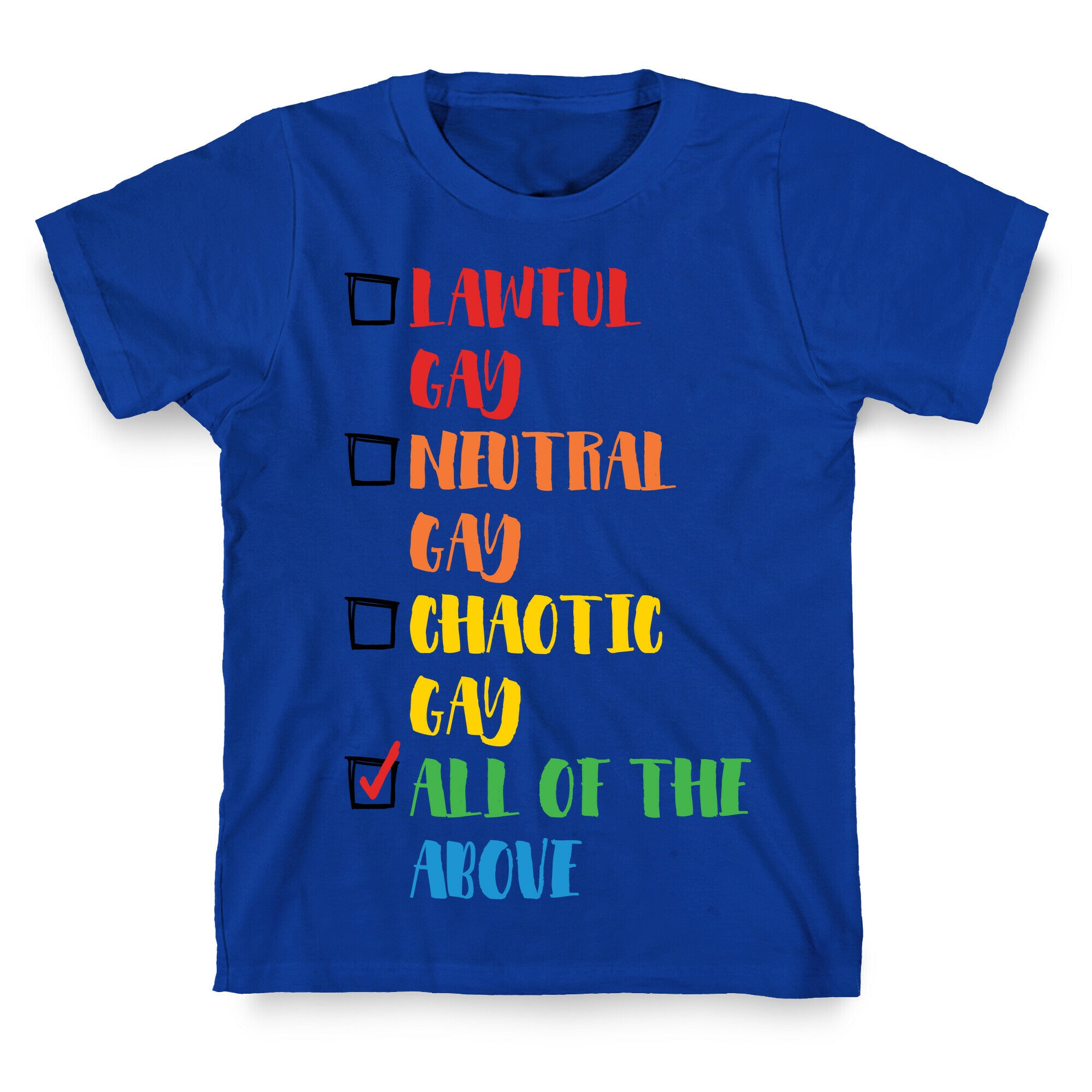 Lawful Gay Neutral Gay Chaotic Gay T-Shirt