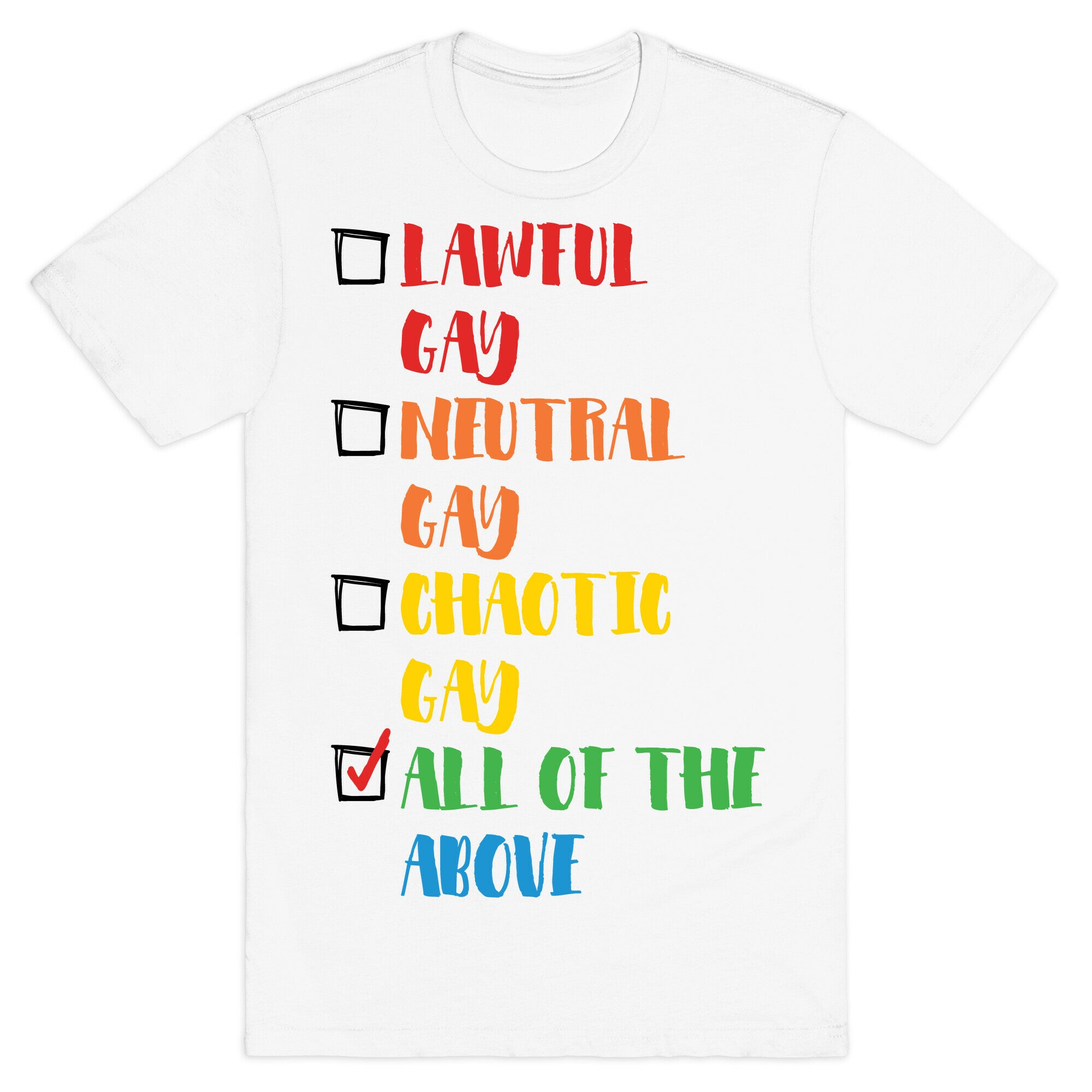 Lawful Gay Neutral Gay Chaotic Gay T-Shirt
