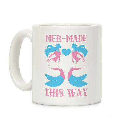Mer-Made This Way - Trans Coffee Mug
