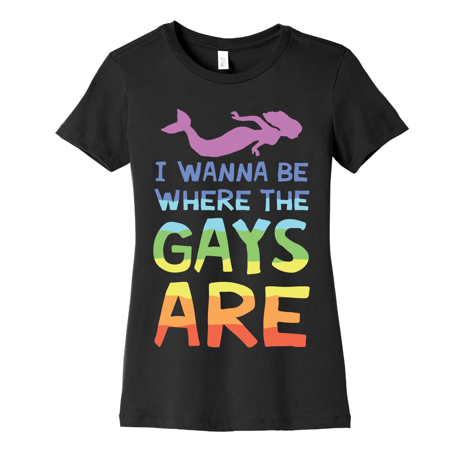 I Wanna Be Where The Gays Are Women's Cotton Tee