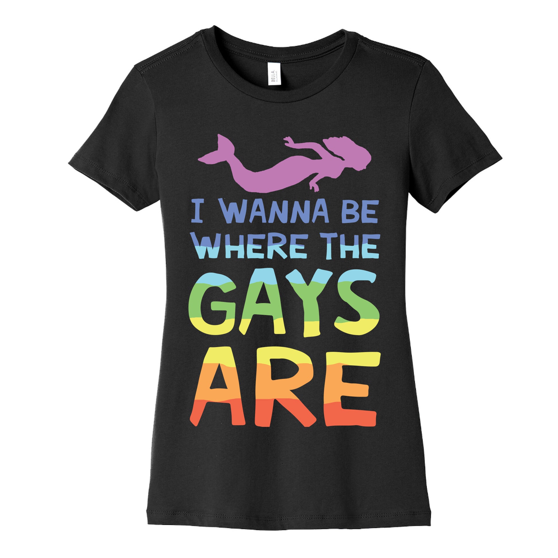 I Wanna Be Where The Gays Are Women's Cotton Tee
