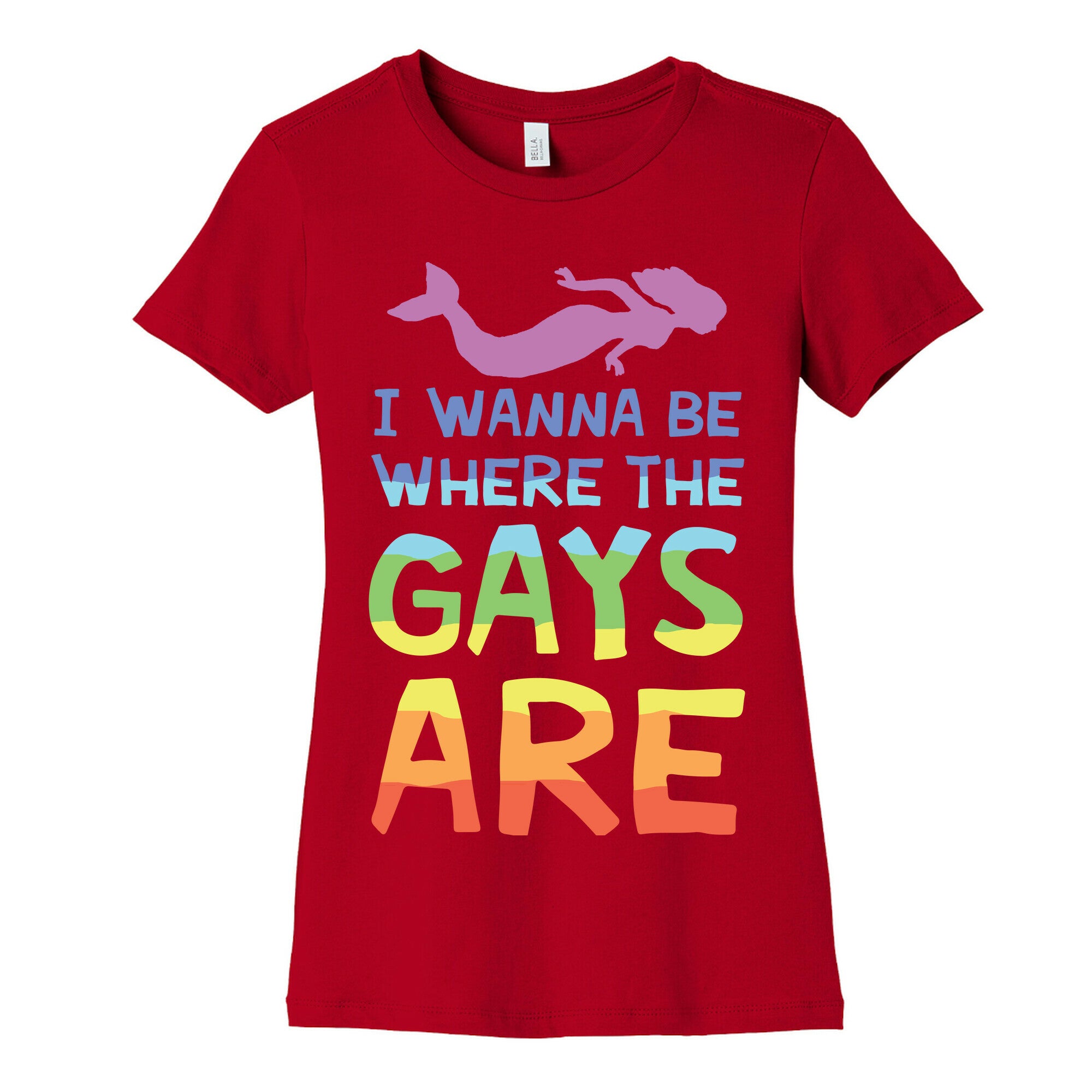 I Wanna Be Where The Gays Are Women's Cotton Tee